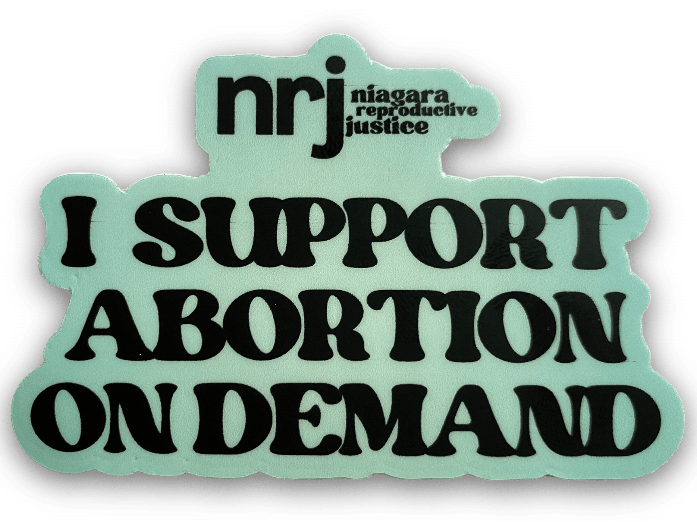 A sticker that reads "I support abortion on demand"